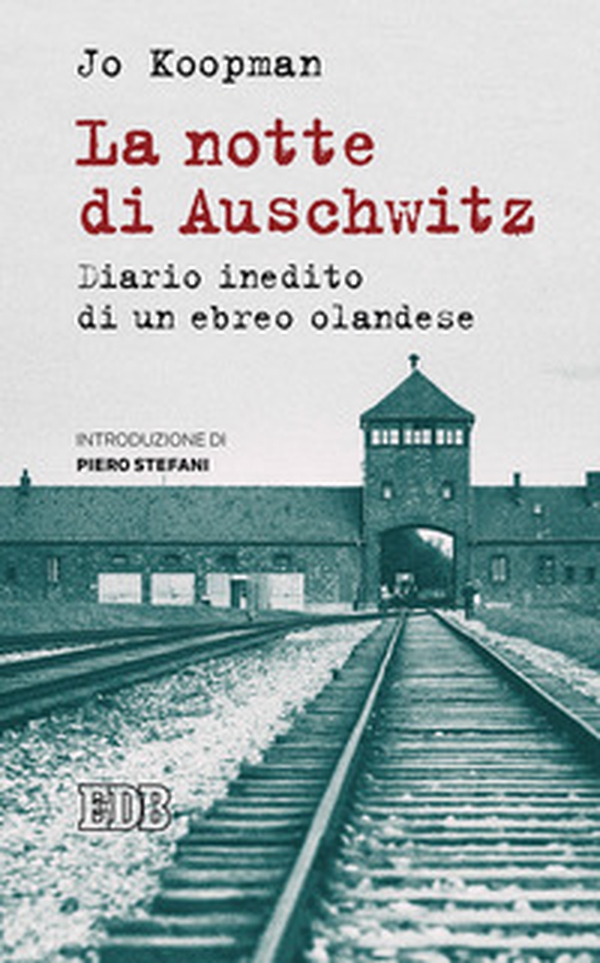 La notte di Auschwitz. Diario inedito di un ebreo olandese - Librerie.coop La notte di Auschwitz. Diario inedito di un ebreo olandese - Librerie.coop
