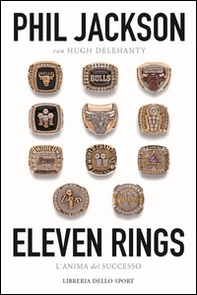 Eleven rings. L'anima del successo - Librerie.coop
