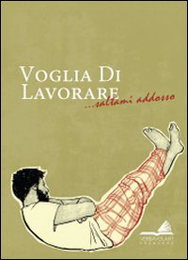Voglia di lavorare... saltami addosso - Librerie.coop Voglia di lavorare... saltami addosso - Librerie.coop