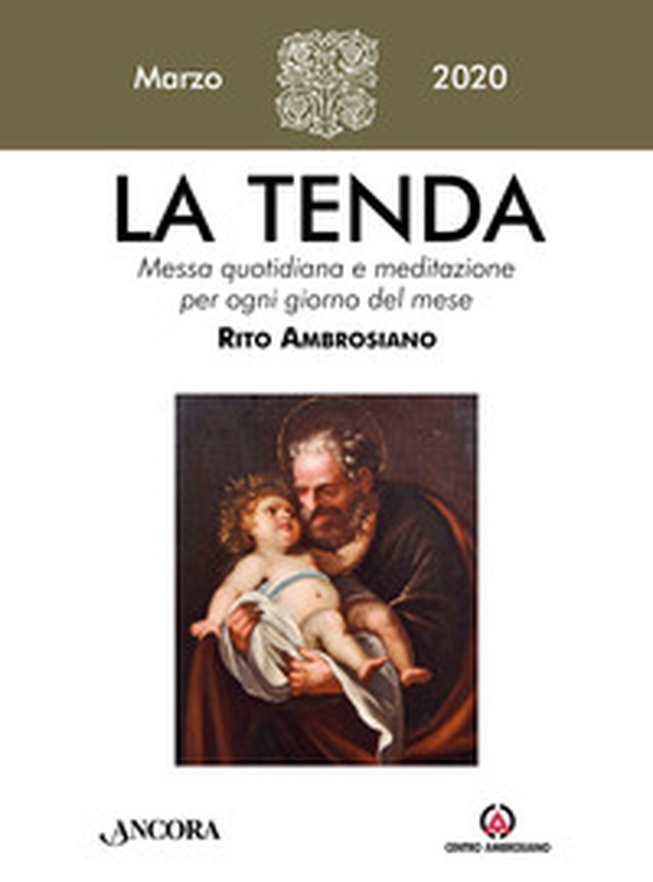 La tenda. Messa quotidiana e meditazione per ogni giorno del mese. Rito Ambrosiano - Librerie.coop La tenda. Messa quotidiana e meditazione per ogni giorno del mese. Rito Ambrosiano - Librerie.coop