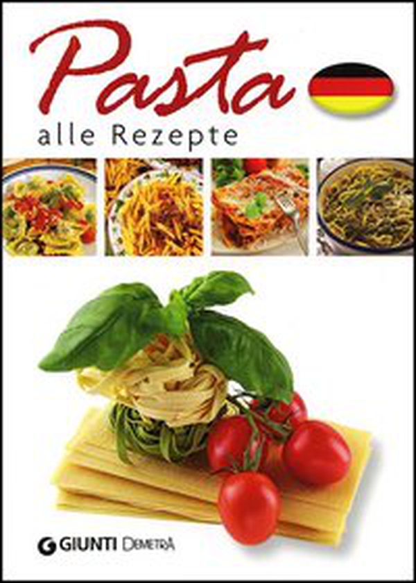 Pasta. Alle Rezepte - Librerie.coop Pasta. Alle Rezepte - Librerie.coop