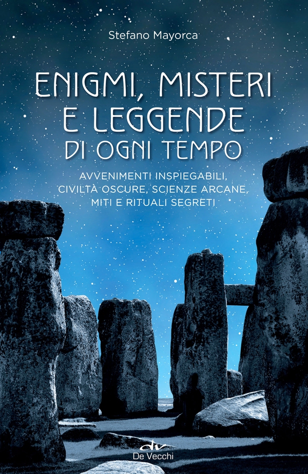 Enigmi, misteri e leggende di ogni tempo - Librerie.coop Enigmi, misteri e leggende di ogni tempo - Librerie.coop