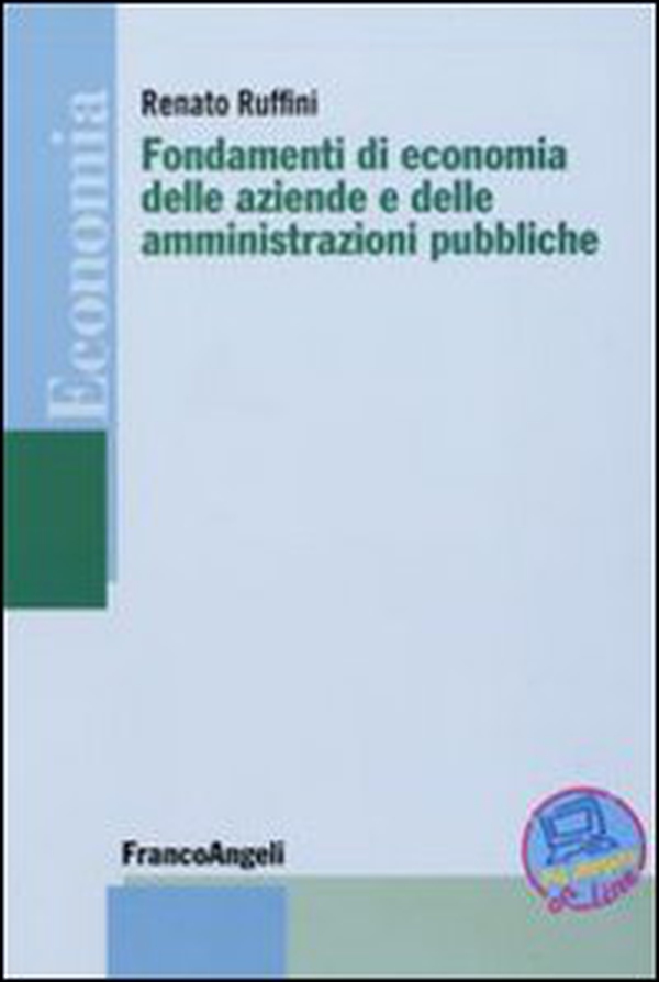 Fondamenti di economia delle aziende e delle amministrazioni pubbliche - Librerie.coop Fondamenti di economia delle aziende e delle amministrazioni pubbliche - Librerie.coop