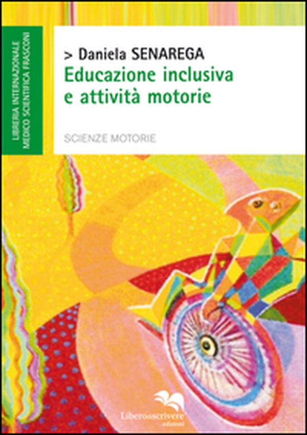 Educazione inclusiva e attività motorie - Librerie.coop Educazione inclusiva e attività motorie - Librerie.coop