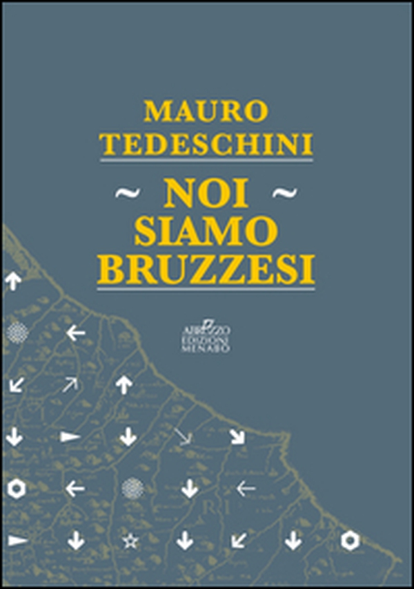 Noi siamo bruzzesi - Librerie.coop Noi siamo bruzzesi - Librerie.coop