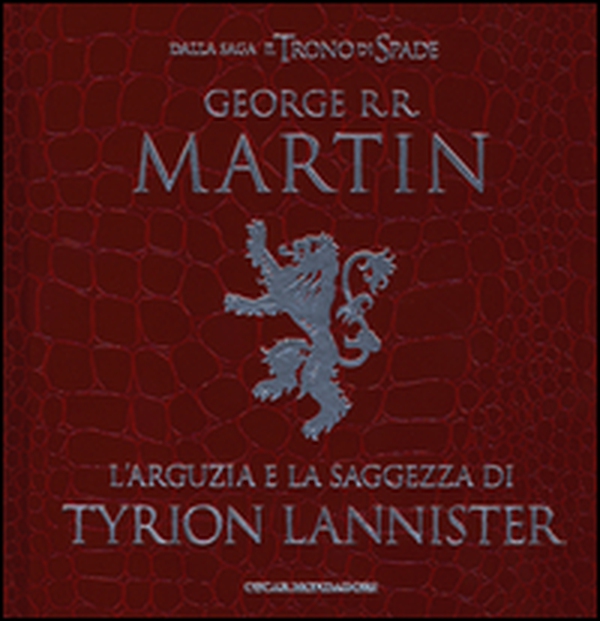 L'arguzia e la saggezza di Tyrion Lannister - Librerie.coop L'arguzia e la saggezza di Tyrion Lannister - Librerie.coop