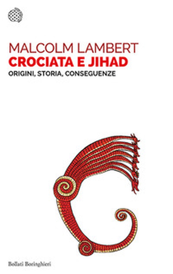 Crociata e jihad. Origini, storia, conseguenze - Librerie.coop Crociata e jihad. Origini, storia, conseguenze - Librerie.coop
