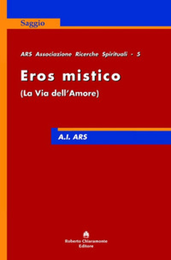 Eros mistico. La via dell'amore - Librerie.coop Eros mistico. La via dell'amore - Librerie.coop