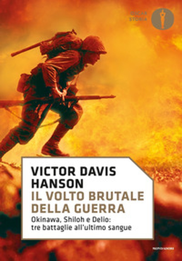 Il volto brutale della guerra. Okinawa, Shiloh e Delio: tre battaglie all'ultimo sangue - Librerie.coop Il volto brutale della guerra. Okinawa, Shiloh e Delio: tre battaglie all'ultimo sangue - Librerie.coop