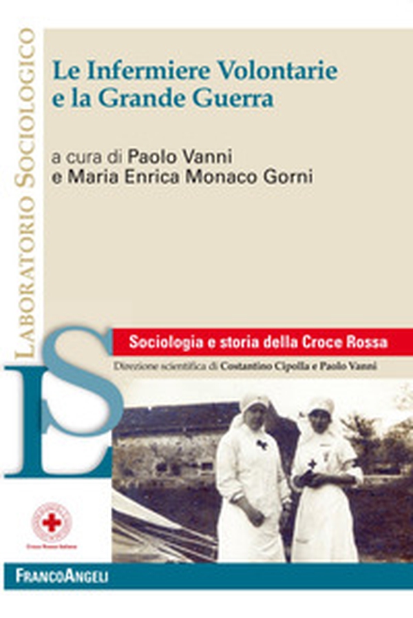 Le infermiere volontarie e la Grande Guerra - Librerie.coop Le infermiere volontarie e la Grande Guerra - Librerie.coop