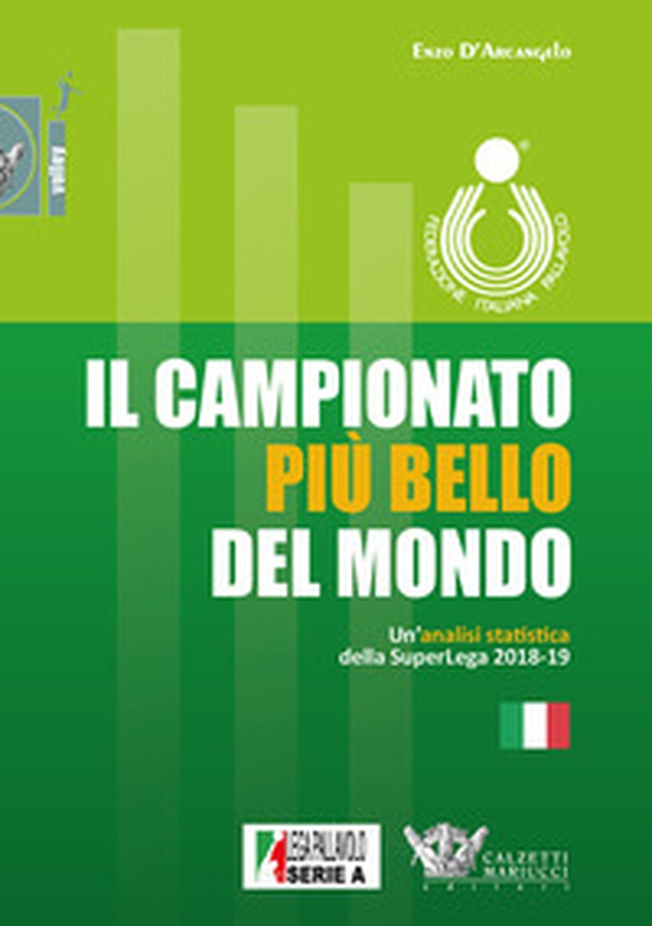 Il campionato più bello del mondo. Un'analisi statistica della SuperLega 2018-2019 - Librerie.coop Il campionato più bello del mondo. Un'analisi statistica della SuperLega 2018-2019 - Librerie.coop