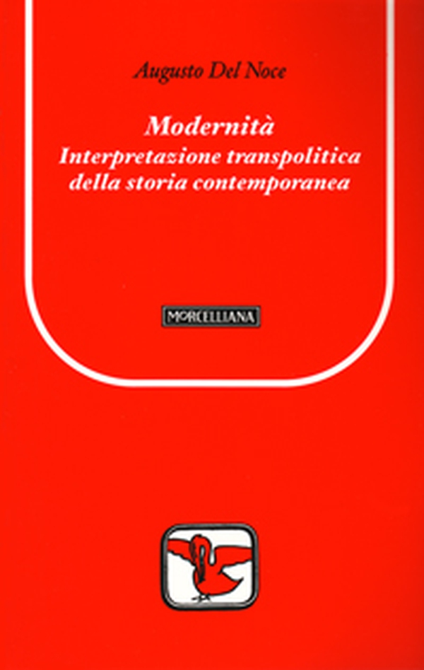Modernità. Interpretazione transpolitica della storia contemporanea - Librerie.coop Modernità. Interpretazione transpolitica della storia contemporanea - Librerie.coop