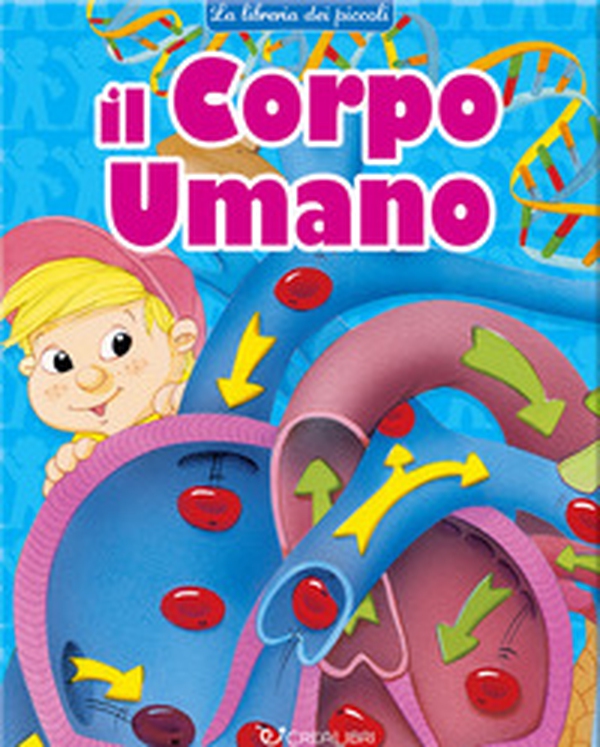 Il corpo umano - Librerie.coop Il corpo umano - Librerie.coop