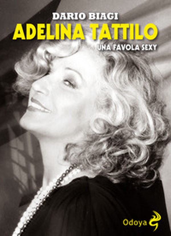 Adelina Tattilo. Una favola sexy - Librerie.coop Adelina Tattilo. Una favola sexy - Librerie.coop