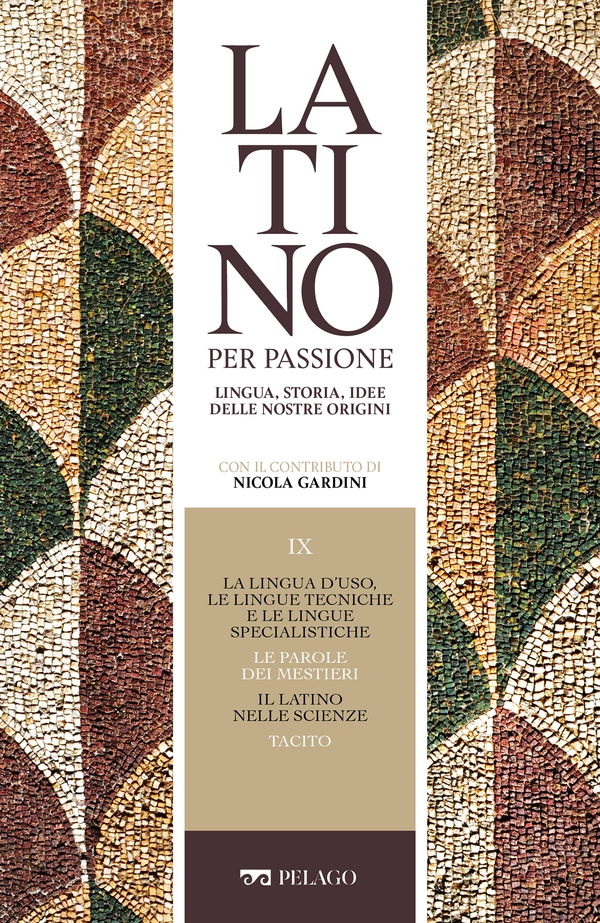 La lingua d'uso, le lingue tecniche e le lingue specialistiche. Le parole dei mestieri. Il latino nelle scienze. Tacito - Librerie.coop La lingua d'uso, le lingue tecniche e le lingue specialistiche. Le parole dei mestieri. Il latino nelle scienze. Tacito - Librerie.coop