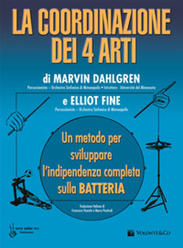 La coordinazione dei 4 arti. Un metodo per sviluppare l'indipendenza completa sulla batteria - Librerie.coop La coordinazione dei 4 arti. Un metodo per sviluppare l'indipendenza completa sulla batteria - Librerie.coop