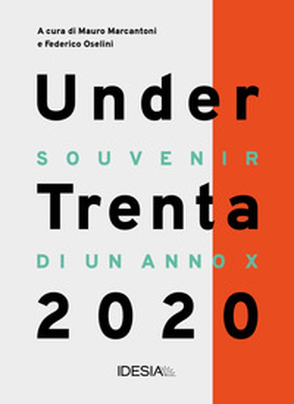 UnderTrenta 2020. Souvenir di un anno x - Librerie.coop UnderTrenta 2020. Souvenir di un anno x - Librerie.coop