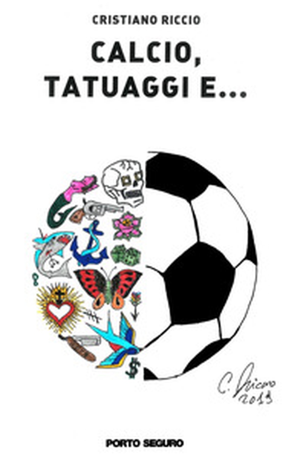 Calcio, tatuaggi e... - Librerie.coop Calcio, tatuaggi e... - Librerie.coop
