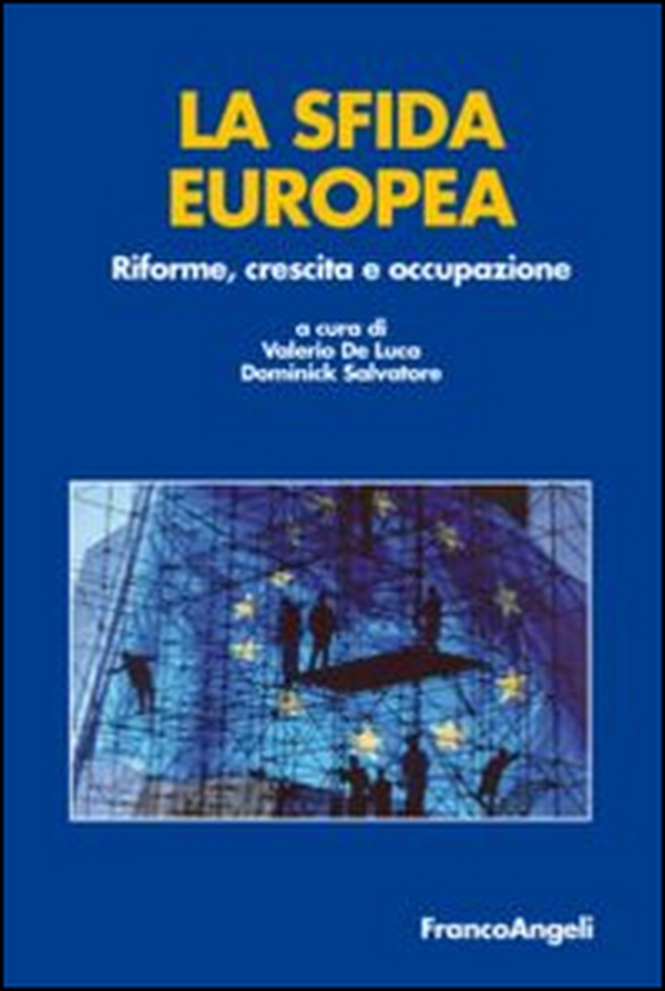 La sfida europea. Riforme, crescita e occupazione - Librerie.coop La sfida europea. Riforme, crescita e occupazione - Librerie.coop