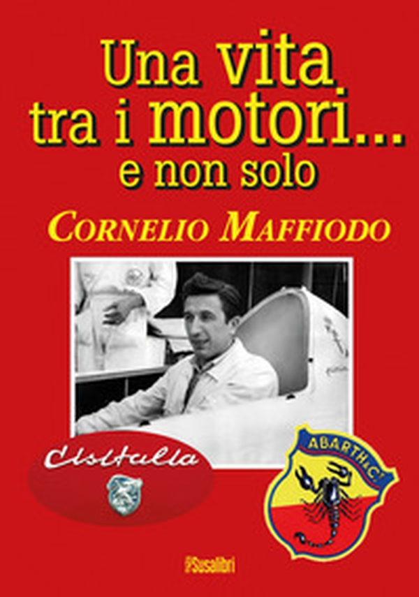 Una vita tra i motori...e non solo - Librerie.coop Una vita tra i motori...e non solo - Librerie.coop