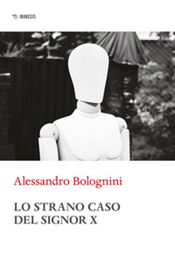 Lo strano caso del Signor X - Librerie.coop Lo strano caso del Signor X - Librerie.coop