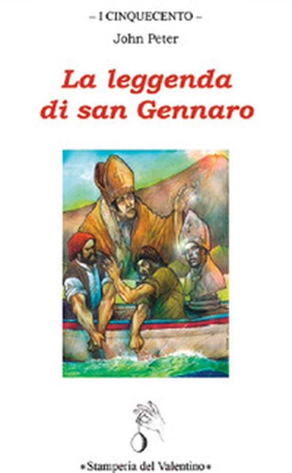 La Leggenda di san Gennaro - Librerie.coop La Leggenda di san Gennaro - Librerie.coop