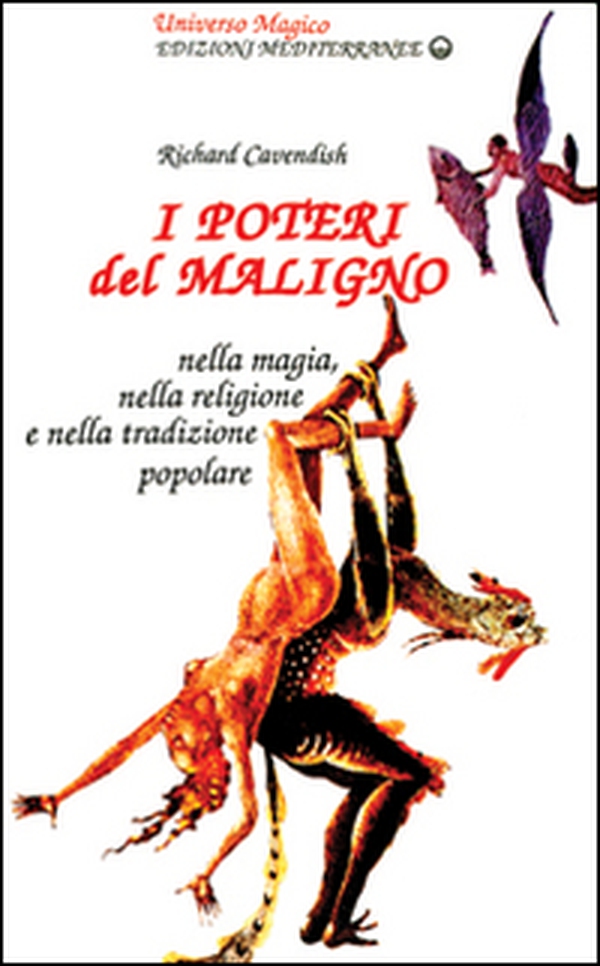 I poteri del maligno. Nella magia, nella religione e nella tradizione popolare - Librerie.coop I poteri del maligno. Nella magia, nella religione e nella tradizione popolare - Librerie.coop