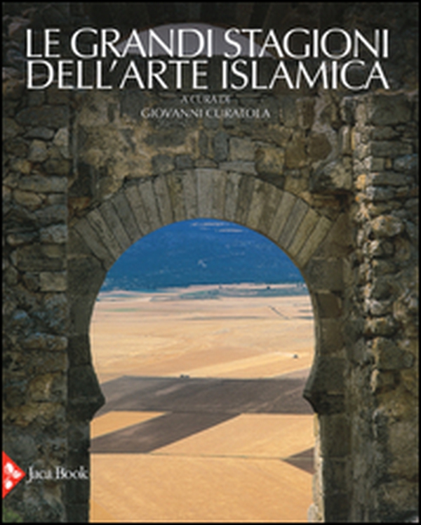 Le grandi stagioni dell'arte islamica - Librerie.coop Le grandi stagioni dell'arte islamica - Librerie.coop