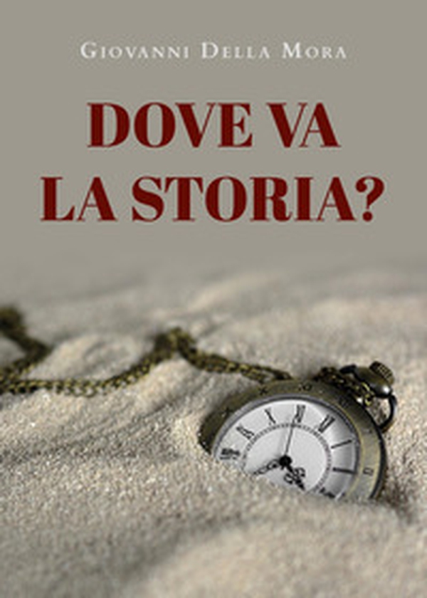 Dove va la storia? - Librerie.coop Dove va la storia? - Librerie.coop