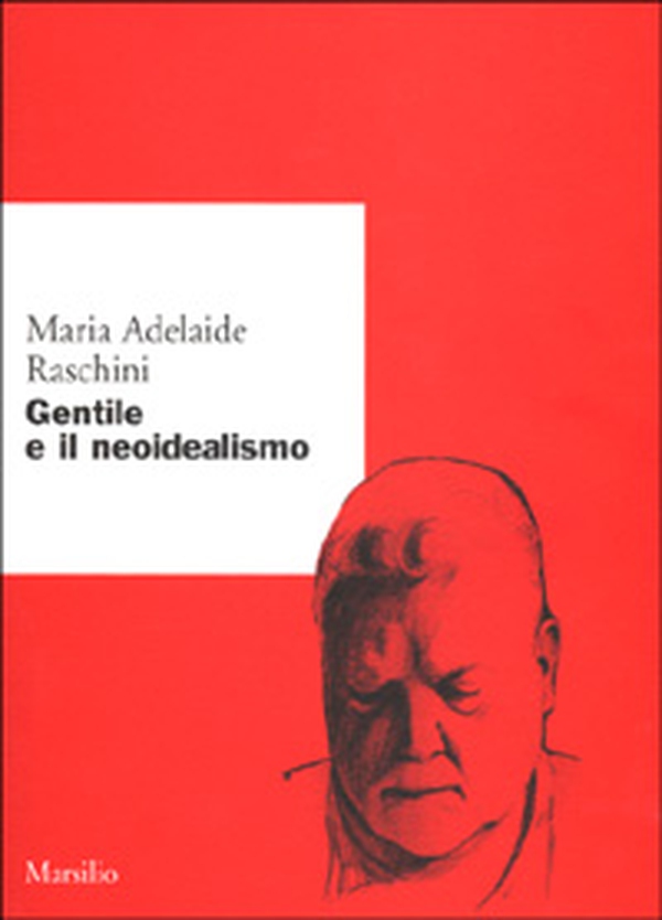 Gentile e il neoidealismo - Librerie.coop Gentile e il neoidealismo - Librerie.coop