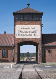 Ad Auschwitz ho imparato che... - Librerie.coop