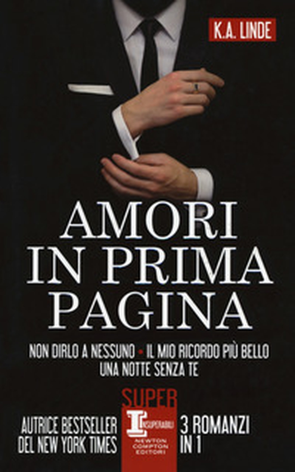 Amori in prima pagina: Non dirlo a nessuno-Il mio ricordo più bello-Una notte senza te - Librerie.coop Amori in prima pagina: Non dirlo a nessuno-Il mio ricordo più bello-Una notte senza te - Librerie.coop