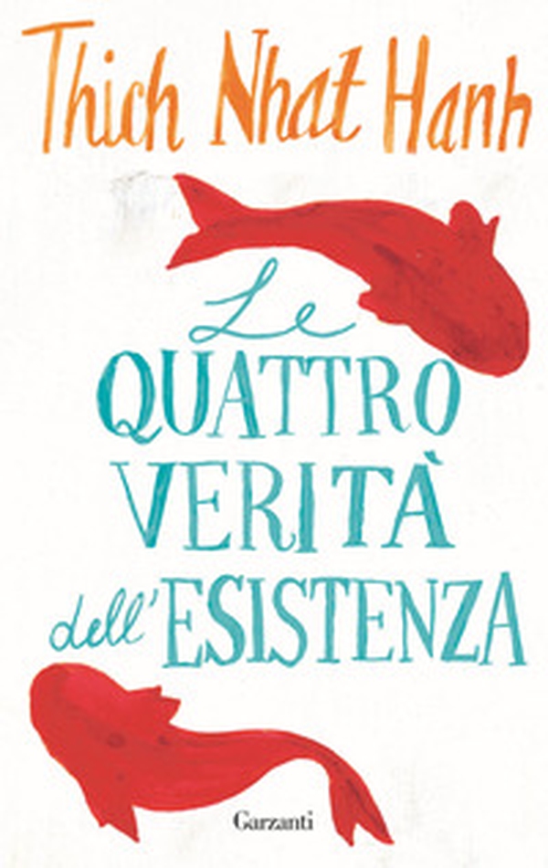 Le quattro verità dell'esistenza - Librerie.coop Le quattro verità dell'esistenza - Librerie.coop