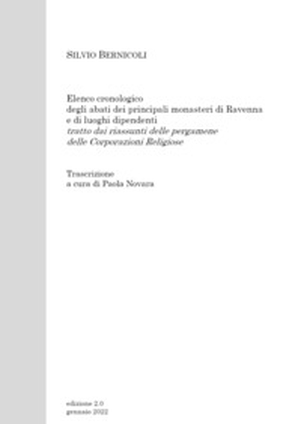 Elenco cronologico degli abati dei principali monasteri di Ravenna e di luoghi dipendenti - Librerie.coop Elenco cronologico degli abati dei principali monasteri di Ravenna e di luoghi dipendenti - Librerie.coop