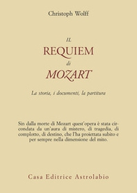 Il Requiem di Mozart. La storia, i documenti, la partitura - Librerie.coop