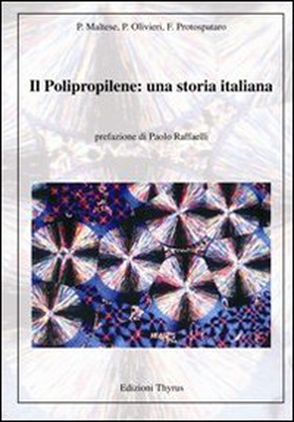 Il polipropilene. Una storia italiana - Librerie.coop Il polipropilene. Una storia italiana - Librerie.coop