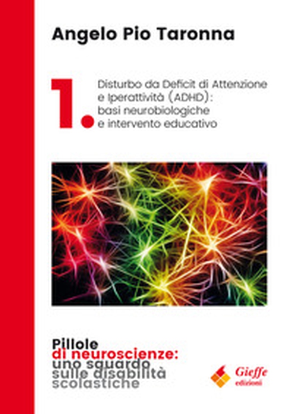 Disturbo da Deficit di Attenzione e iperattività (ADHD): basi neurobiologiche e intervento educativo - Librerie.coop Disturbo da Deficit di Attenzione e iperattività (ADHD): basi neurobiologiche e intervento educativo - Librerie.coop