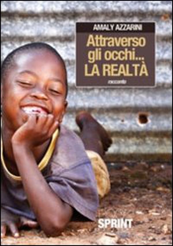 Attraverso gli occhi... La realtà - Librerie.coop Attraverso gli occhi... La realtà - Librerie.coop