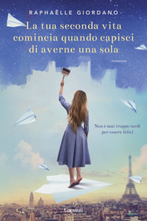 La tua seconda vita comincia quando capisci di averne una sola - Librerie.coop La tua seconda vita comincia quando capisci di averne una sola - Librerie.coop