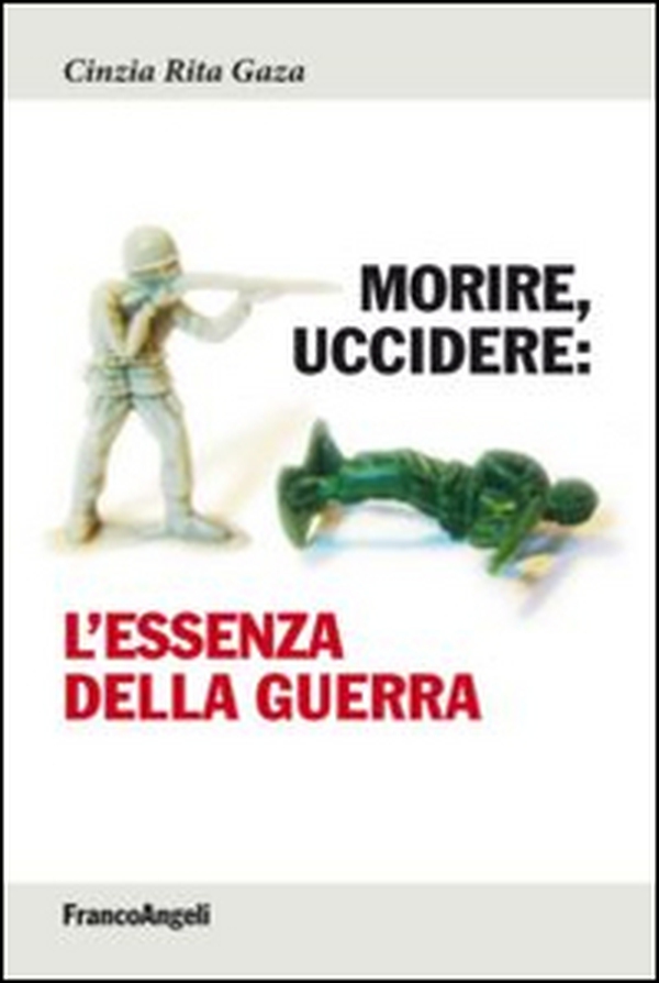 Morire, uccidere. L'essenza della guerra - Librerie.coop Morire, uccidere. L'essenza della guerra - Librerie.coop