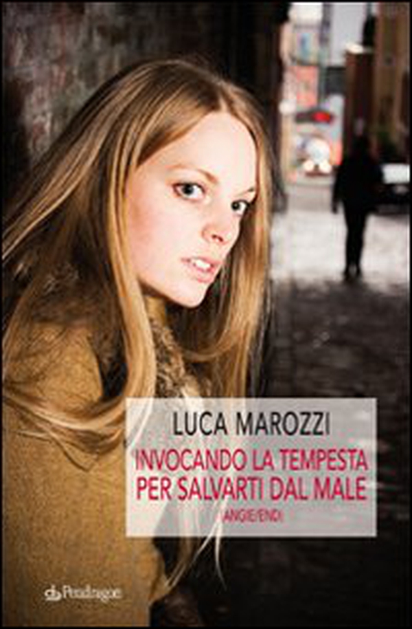 Invocando la tempesta per salvarti dal male (Angie/end) - Librerie.coop Invocando la tempesta per salvarti dal male (Angie/end) - Librerie.coop
