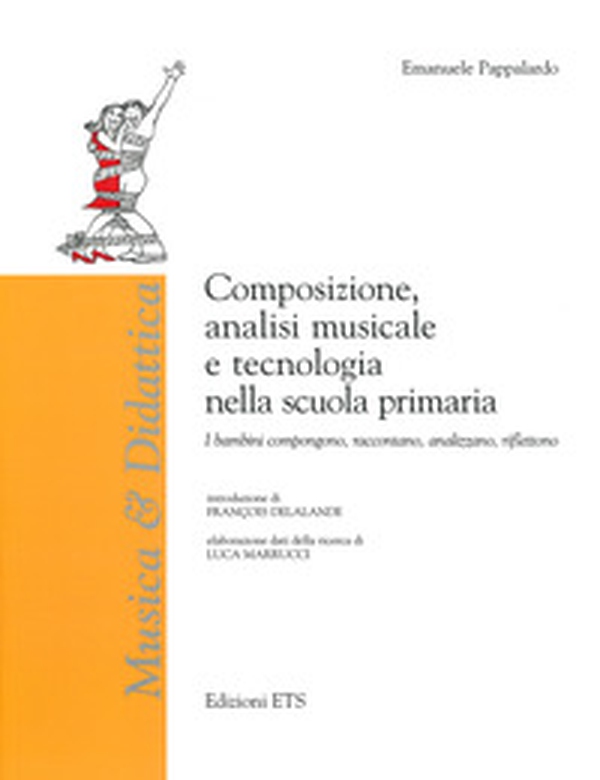 Composizione, analisi musicale e tecnologia nella scuola - Librerie.coop Composizione, analisi musicale e tecnologia nella scuola - Librerie.coop