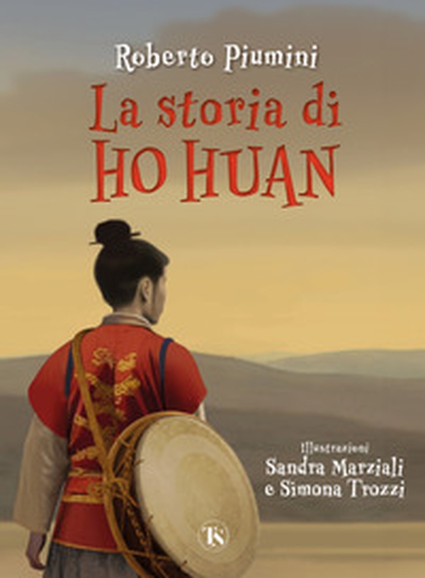 La storia di Ho Huan - Librerie.coop La storia di Ho Huan - Librerie.coop
