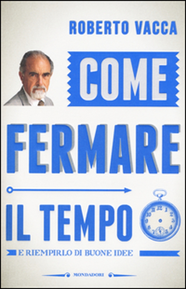 Come fermare il tempo e riempirlo di buone idee - Librerie.coop Come fermare il tempo e riempirlo di buone idee - Librerie.coop