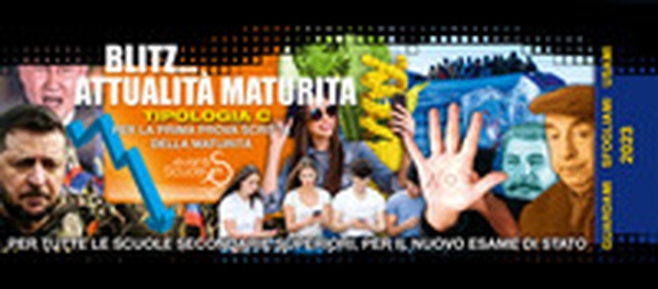 Blitz...attualità per la maturità. Per la prima prova scritta della maturità di tutte le scuole secondarie superiori - Librerie.coop Blitz...attualità per la maturità. Per la prima prova scritta della maturità di tutte le scuole secondarie superiori - Librerie.coop
