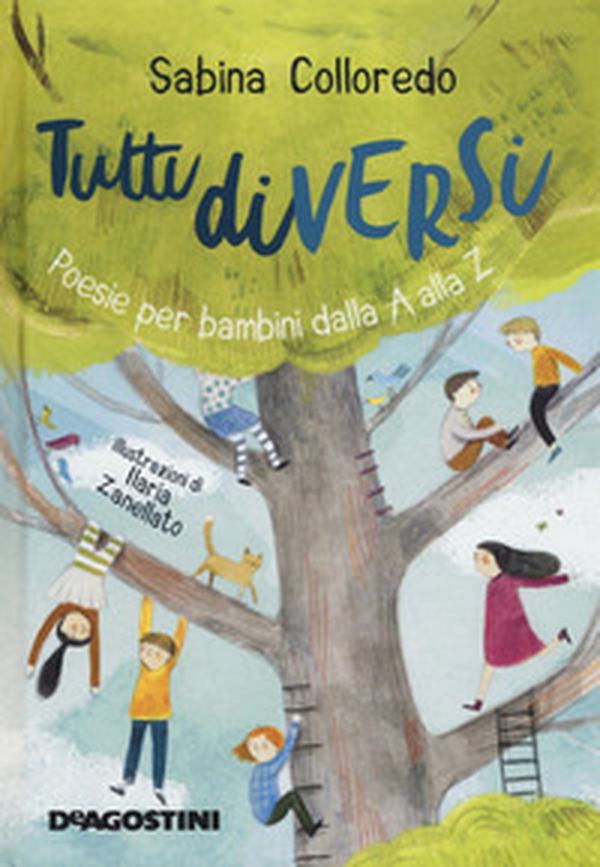 Tutti diversi. Poesie per bambini dalla A alla Z - Librerie.coop Tutti diversi. Poesie per bambini dalla A alla Z - Librerie.coop