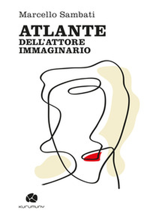 Atlante dell'attore immaginario - Librerie.coop Atlante dell'attore immaginario - Librerie.coop