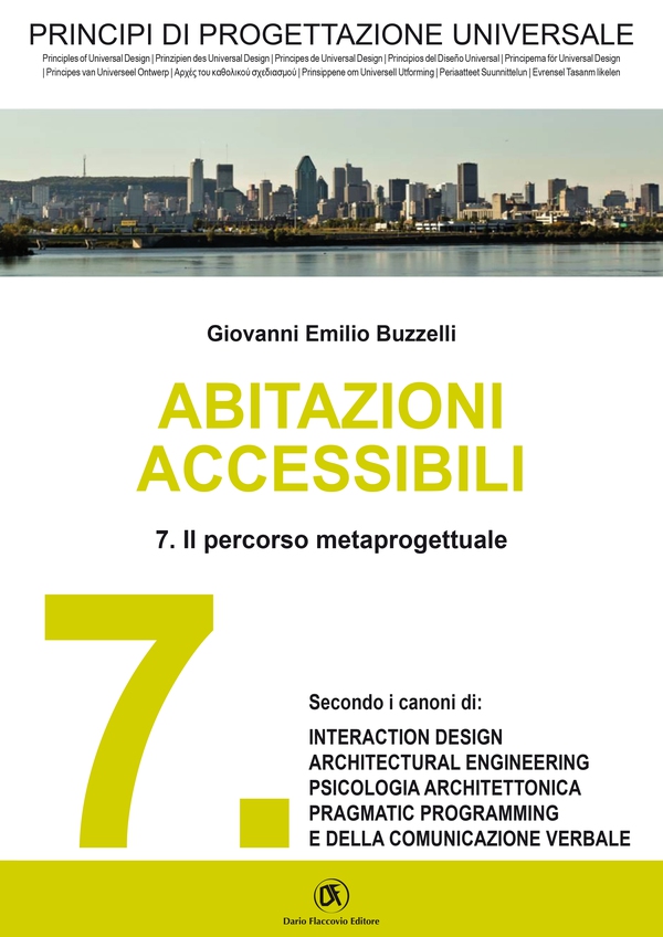 PRINCIPI DI PROGETTAZIONE UNIVERSALE - Abitazioni accessibili - 7. Il percorso meta progettuale - Librerie.coop PRINCIPI DI PROGETTAZIONE UNIVERSALE - Abitazioni accessibili - 7. Il percorso meta progettuale - Librerie.coop