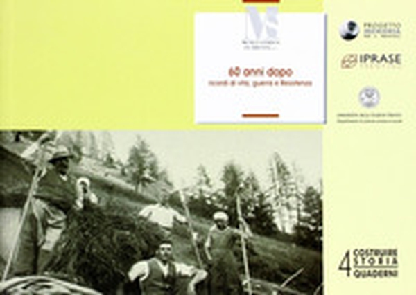 60 anni dopo. Ricordi di vita, guerra e resistenza in Fiemme e Fassa - Librerie.coop 60 anni dopo. Ricordi di vita, guerra e resistenza in Fiemme e Fassa - Librerie.coop