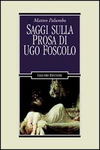 Saggi sulla prosa di Ugo Foscolo - Librerie.coop